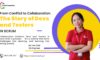 From Conflict to Collaboration – The Story of Devs and Testers in Scrum